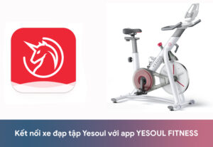 Hướng dẫn kết nối xe đạp tập Yesoul với App